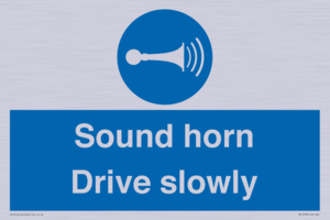 Sound horn Drive slowly